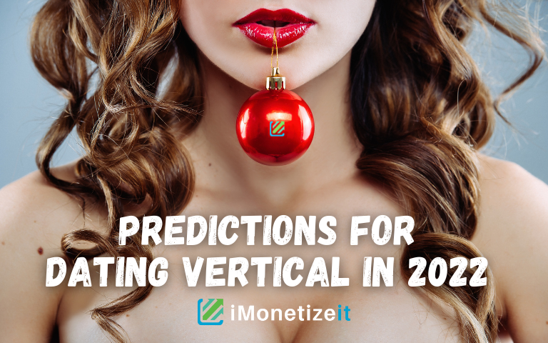 Predictions for Dating vertical in 2022