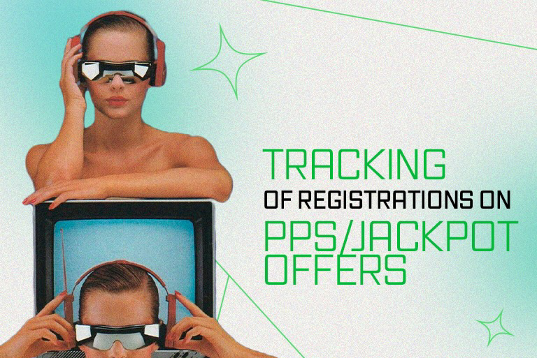 Tracking of registrations on PPS/Jackpot offers