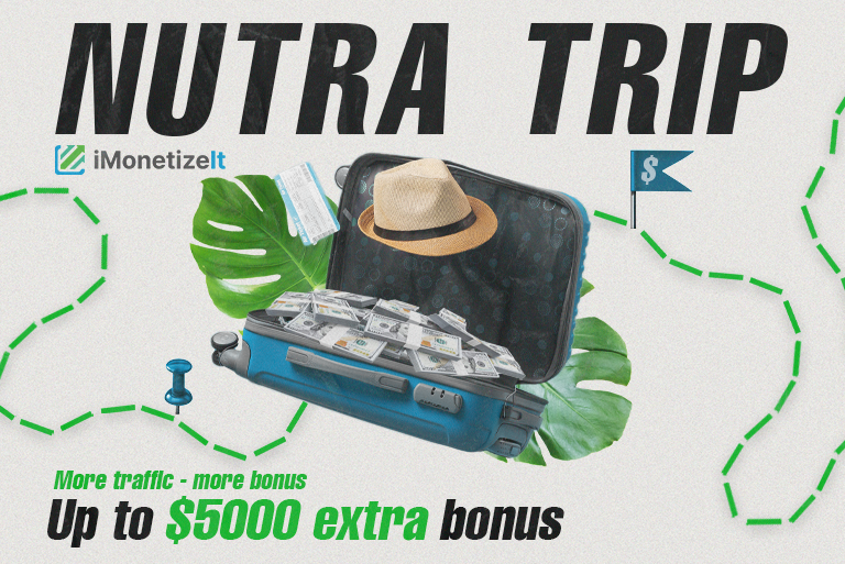 Join iMonetizeIt Nutra trip! Up to $5000 extra bonus!