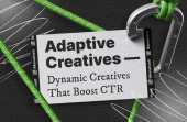 Adaptive Creatives — Dynamic Creatives That Boost CTR