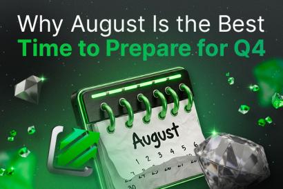 Why August Is the Best Time to Prepare for Q4 Campaigns