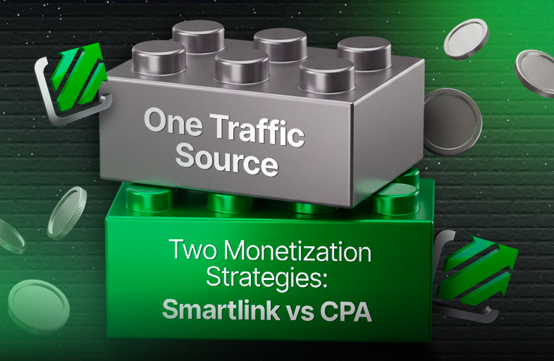 One Traffic Source, Two Monetization Strategies: Smartlink vs CPA